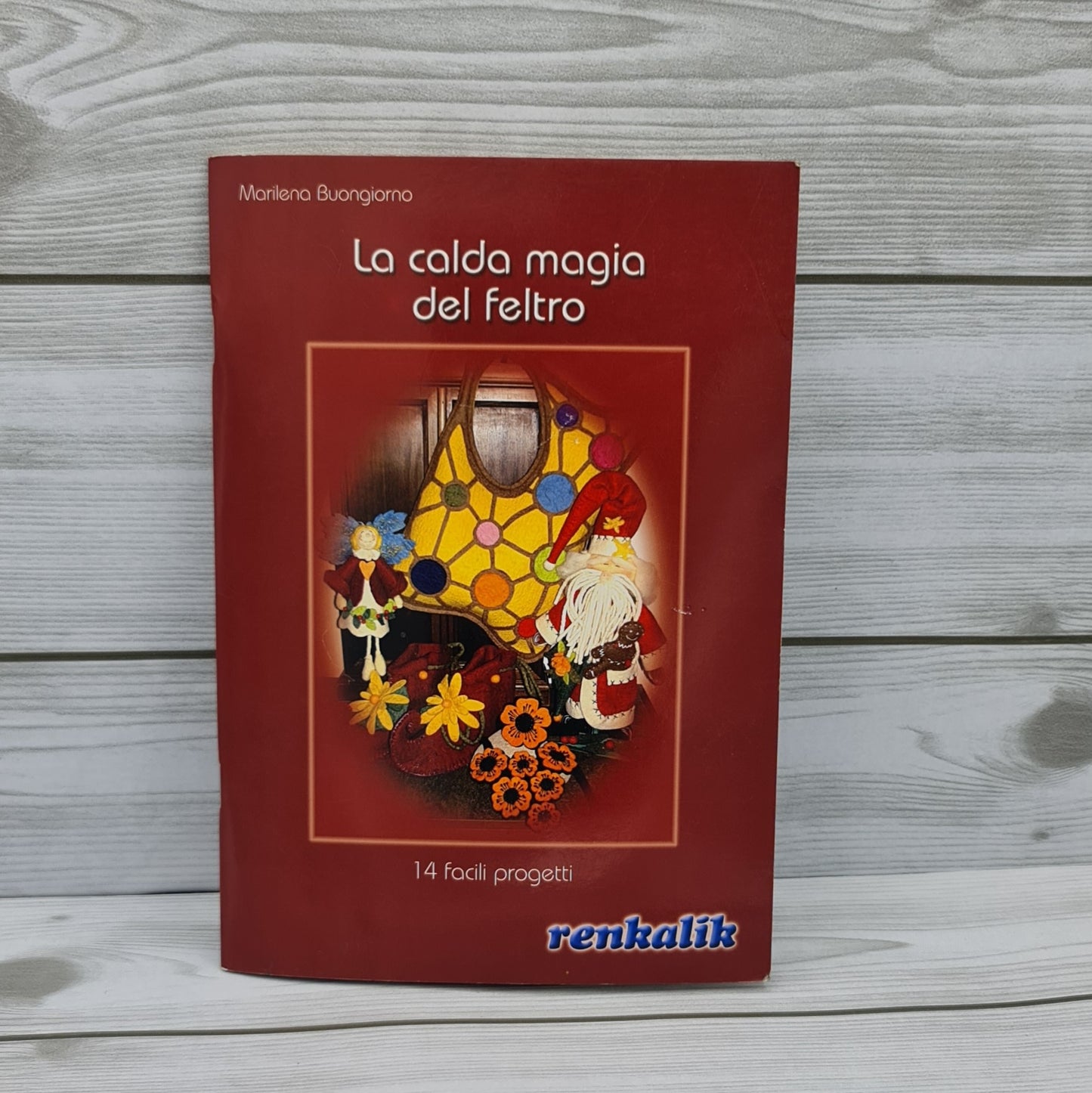 Manuale La Calda Magia del Feltro Renkalik